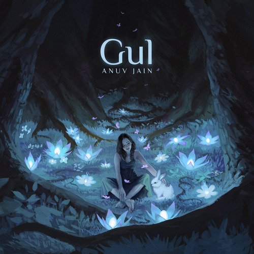 Gul – Anuv Jain