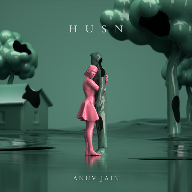 Husn – Anuv Jain