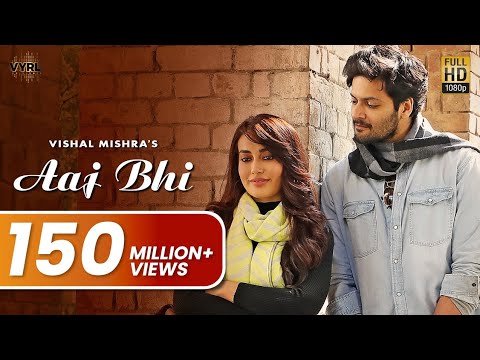 Aaj Bhi – Vishal Mishra